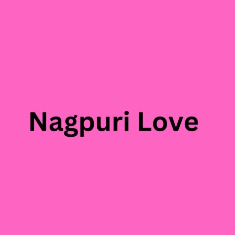 Nagpuri Love