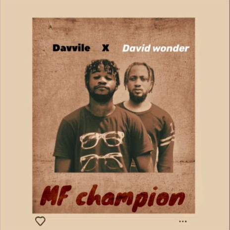 Mf champion ft. David Wonder | Boomplay Music