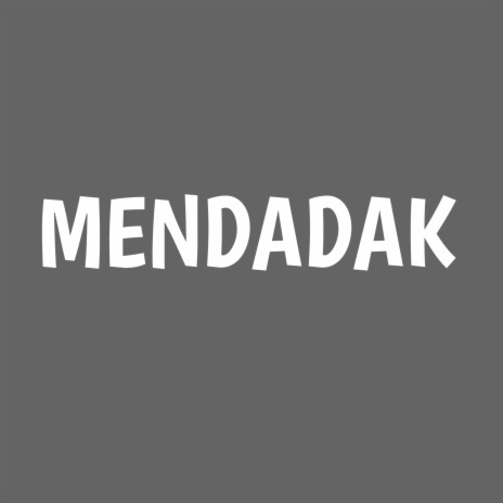 Mendadak | Boomplay Music