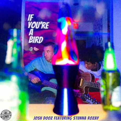 if you're a bird ft. Stunna Rozay | Boomplay Music