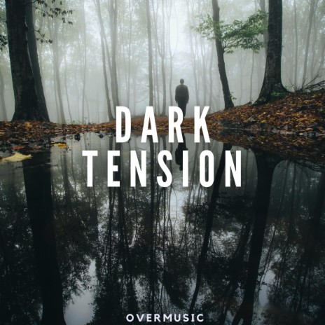 Dark Tension | Boomplay Music