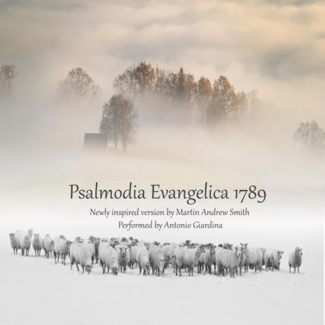 Psalmodia Evangelica 1789 ft. Antonio Giardina | Boomplay Music