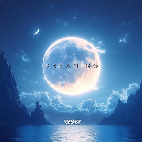 Dreaming | Boomplay Music