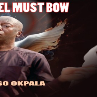Every kneel must bow_ Nonso Okpala