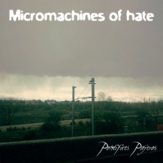 Micromachines of Hate