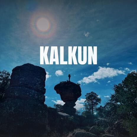 Kalkun | Boomplay Music