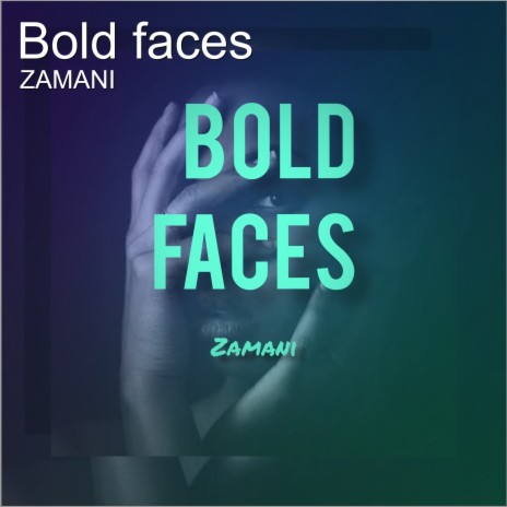 Bold Faces | Boomplay Music