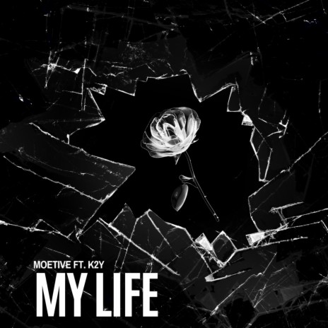 My Life ft. K2Y | Boomplay Music