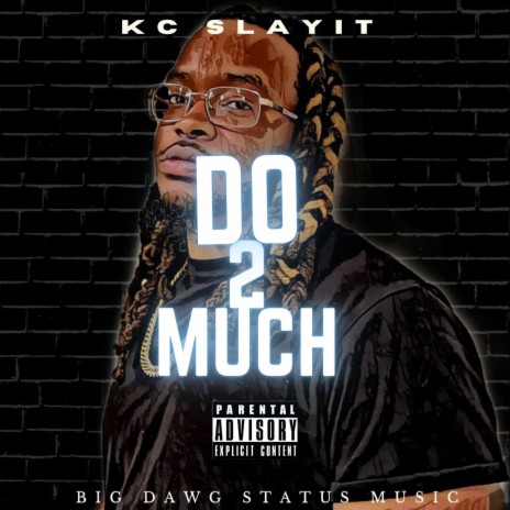 Do 2 Much | Boomplay Music