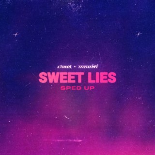 Sweet Lies (Sped Up)