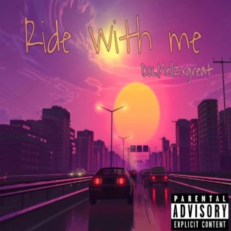 Ride with me ft. Mellzxgreat | Boomplay Music