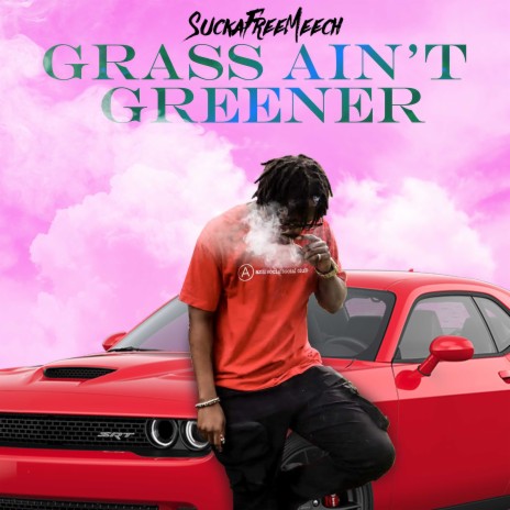 Grass Ain't Greener | Boomplay Music