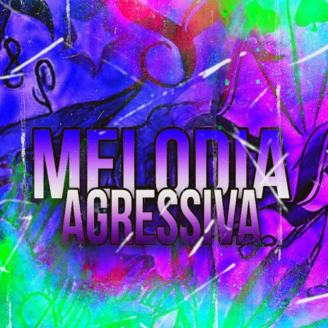 Melodia Agressiva | Boomplay Music