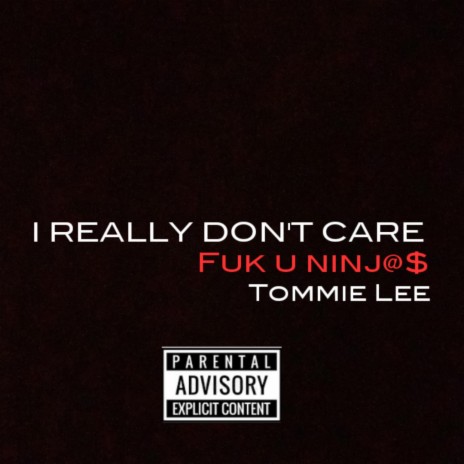 I Really don't care | Boomplay Music