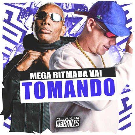 Mega Ritmada Vai Tomando ft. DJ MANO LOST | Boomplay Music