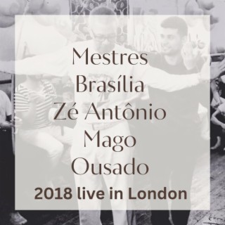 Mestre Brasilia and Guests in London
