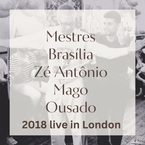 Mestre Brasilia and Guests in London | Boomplay Music
