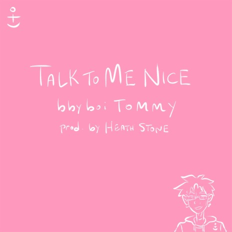 Talk To Me Nice | Boomplay Music