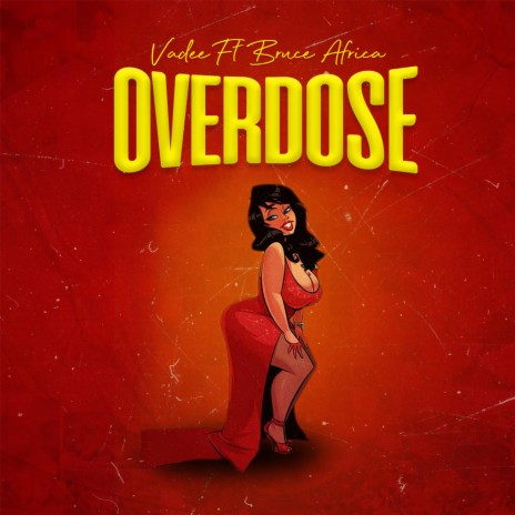 Overdose ft. Bruce Africa | Boomplay Music