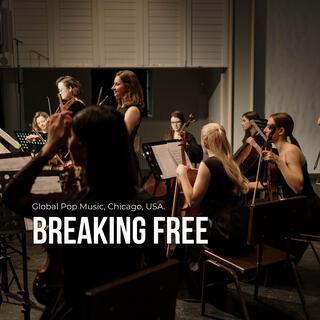 Breaking free (Global Pop Music, Chicago, USA, Ken Official)