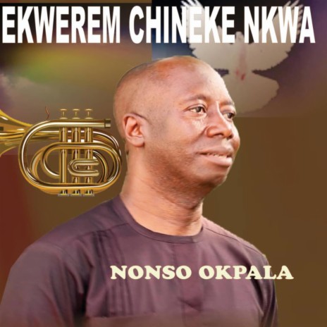 Ekwerem chineke nkwa_ Nonso Okpala | Boomplay Music