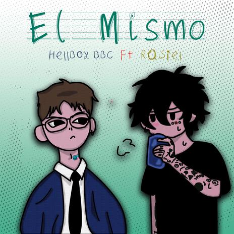 El Mismo ft. HellBoy BBC | Boomplay Music