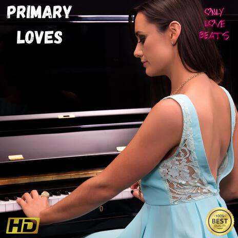 Primary Loves | Boomplay Music