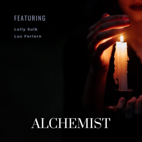 Alchemist (Epilogue) ft. Luc Forlorn | Boomplay Music