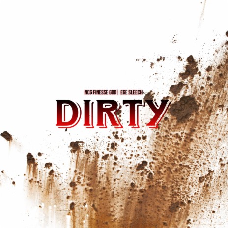 Down & Dirty ft. EGE Sleechi