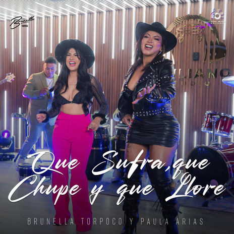 Que Sufra, que Chupe y que Llore ft. Paula Arias