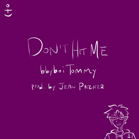 Don't Hit Me | Boomplay Music