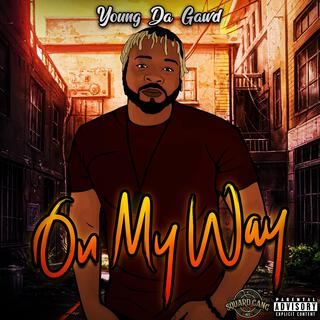 On My Way lyrics | Boomplay Music