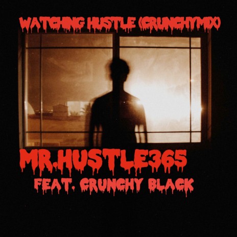 Watching Hustle (Crunchy Mix) ft. Crunchy Black | Boomplay Music
