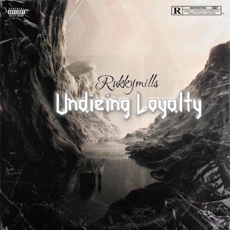 Undieing loyalty | Boomplay Music