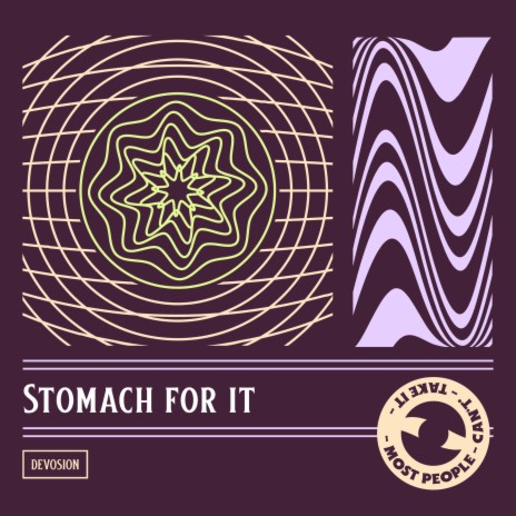 Stomach For It | Boomplay Music
