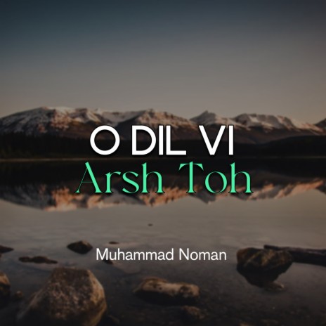 O Dil Vi Arsh Toh | Boomplay Music