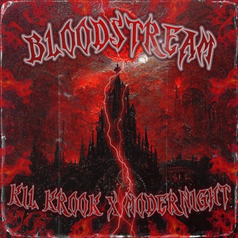 BLOODSTREAM ft. MODERN1GHT | Boomplay Music