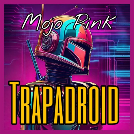 Trapadroid | Boomplay Music