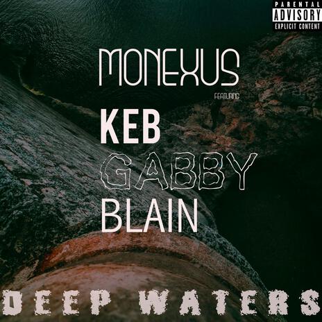 Deep Waters ft. Blain, Gabby & KEB