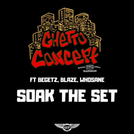 Soak the Set ft. Whosane, Begetz & Blaze