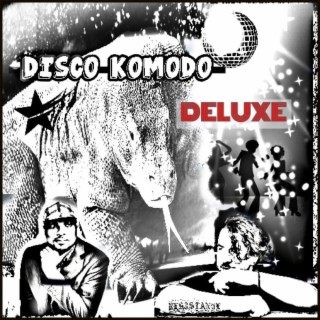 Disco Komodo (Deluxe)