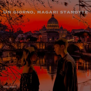 Un giorno, magari stanotte lyrics | Boomplay Music