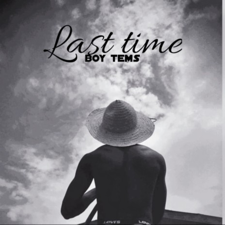 Last Time | Boomplay Music