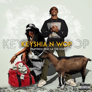 Keyshia & WOP