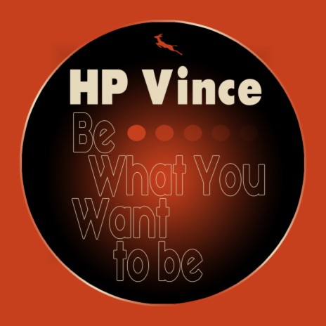 Be What You Want To Be (Original Mix)