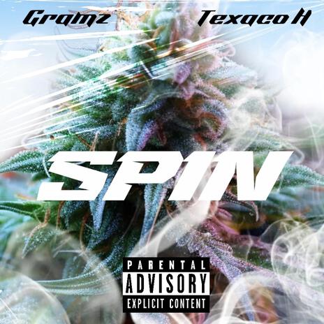 SPIN ft. Texaco H | Boomplay Music