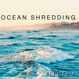 Ocean Shredding