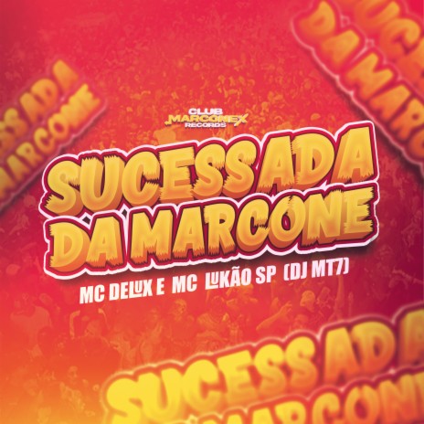 Sucessada da Marcone ft. Mc Lukão Sp & DJ MT7 | Boomplay Music