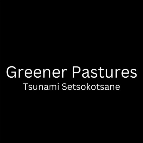 Greener Pastures | Boomplay Music