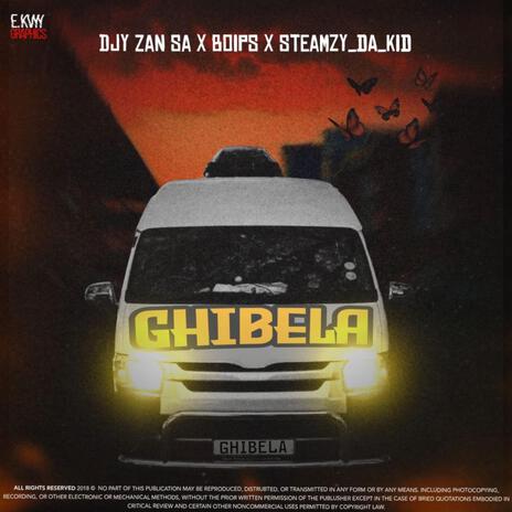 Ghibela ft. Boips & Steamzy_Da_Kid | Boomplay Music